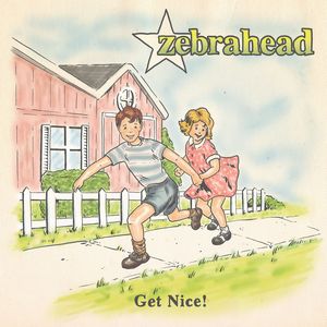 Zebrahead - Get Nice! Zebrahead - Get Nice!